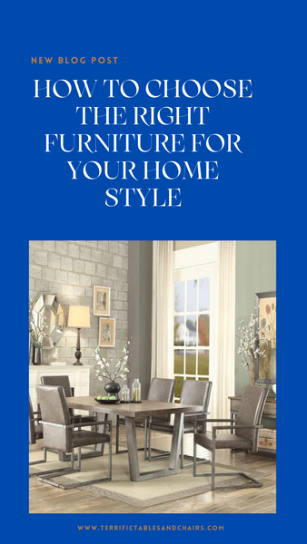 How to choose the right furniture for your home style
